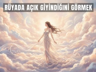 "Rüyada Açık Giyindiğini Görmek"