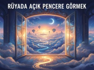 "Rüyada Açık Pencere Görmek"