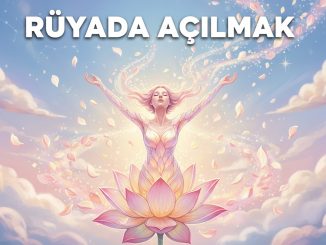"Rüyada Açılmak"