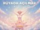 "Rüyada Açılmak"