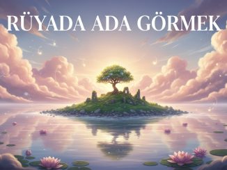 "Rüyada Ada Görmek"