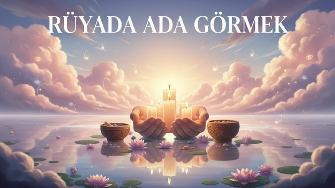 "Rüyada Adak Görmek"