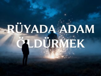 "Rüyada Adam Öldürmek"