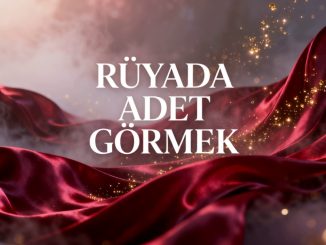 "Rüyada Adet Görmek"