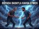 "Rüyada Babayla Kavga Etmek"
