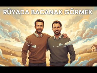 "Rüyada Bacanak Görmek"
