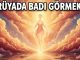 "Rüyada Badi Görmek"