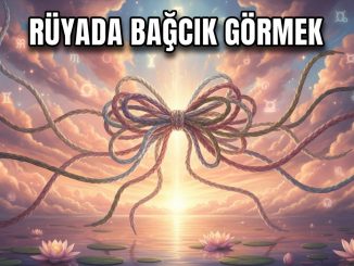 "Rüyada Bağcık Görmek"