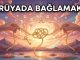 "Rüyada Bağlamak"