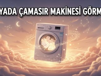 "Rüyada Çamaşır Makinesi Görmek"
