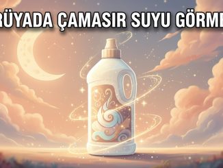 "Rüyada Çamaşır Suyu Görmek"
