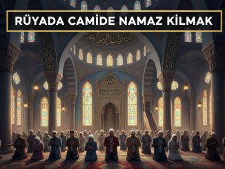 "Rüyada Camide Namaz Kılmak"