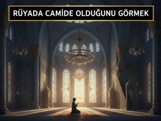 "Rüyada Camide Olduğunu Görmek"