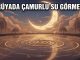 "Rüyada Çamurlu Su Görmek"