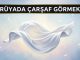 "Rüyada Çarşaf Görmek"