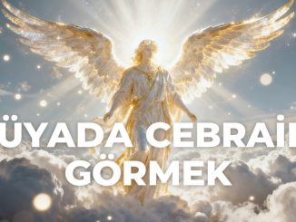 "Rüyada Cebraili Görmek"