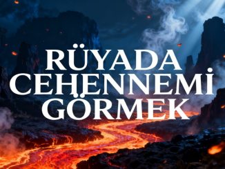 "Rüyada Cehennemi Görmek"