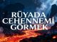 "Rüyada Cehennemi Görmek"