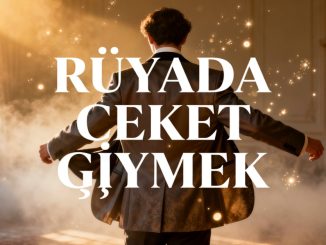 "Rüyada Ceket Giymek"