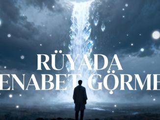 "Rüyada Cenabet Görmek"