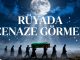 "Rüyada Cenaze Görmek"
