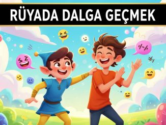 "Rüyada Dalga Geçmek"