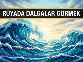 "Rüyada Dalgalar Görmek"