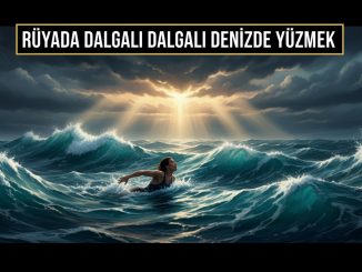 "Rüyada Dalgalı Denizde Yüzmek"