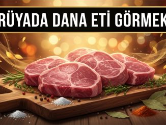 "Rüyada Dana Eti Görmek"