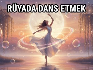 "Rüyada Dans Etmek"
