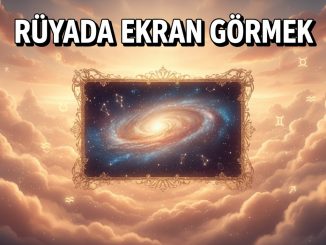 "Rüyada Ekran Görmek"