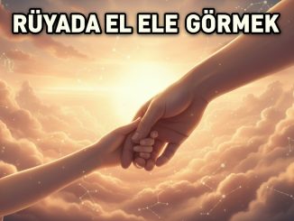 "Rüyada El Ele Görmek"