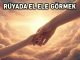 "Rüyada El Ele Görmek"
