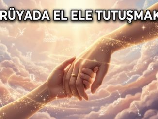 "Rüyada El Ele Tutuşmak"