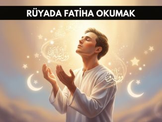 "Rüyada Fatiha Okumak"