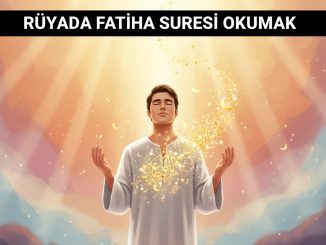 "Rüyada Fatiha Suresi Okumak"
