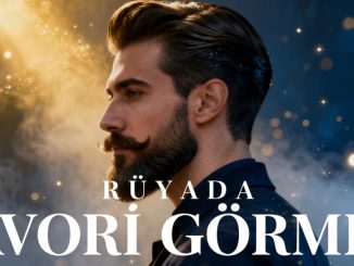"Rüyada Favori Görmek"