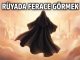 "Rüyada Ferace Görmek"