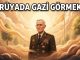 "Rüyada Gazi Görmek"