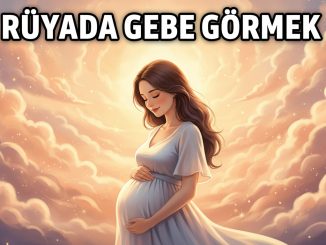 "Rüyada Gebe Görmek"