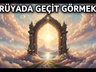 "Rüyada Geçit Görmek"