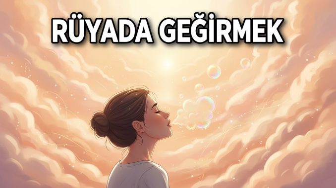"Rüyada Geğirmek"