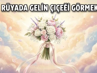 "Rüyada Gelin Çiçeği Görmek"