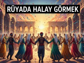 "Rüyada Halay Görmek"
