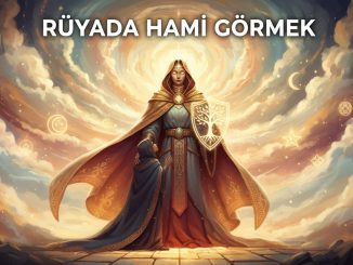 "Rüyada Hami Görmek"