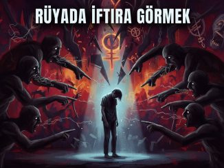 "Rüyada İftira Görmek"