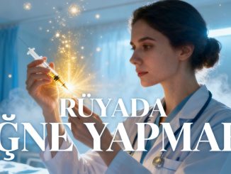 "Rüyada İğne Yapmak"