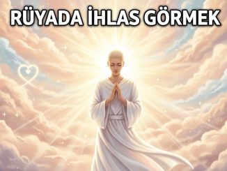 "Rüyada İhlas Görmek"