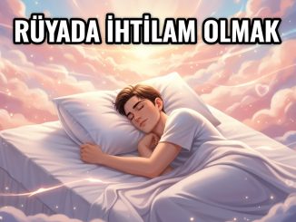 "Rüyada İhtilam Olmak"