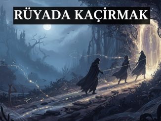 "Rüyada Kaçırmak"